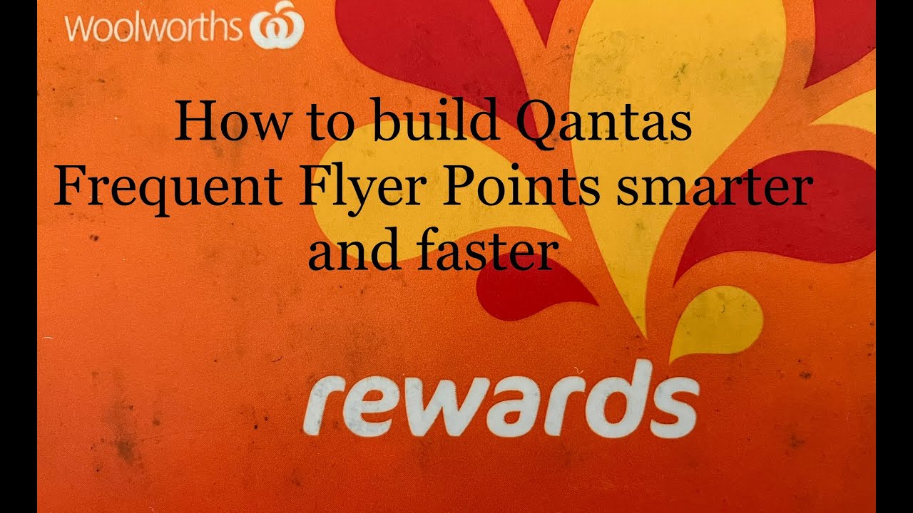 How to Make the Most of Woolworths Everyday Reward Program to build Qantas Frequent Flyer Points