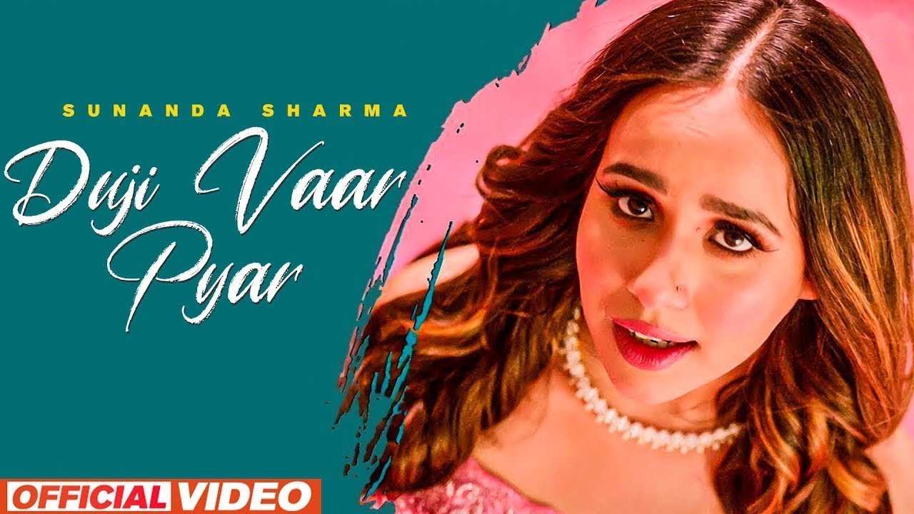 Duji Vaar Pyar (HD Video) | Sunanda Sharma | Sukhi-E | Jaani | New Punjabi Song 2025
