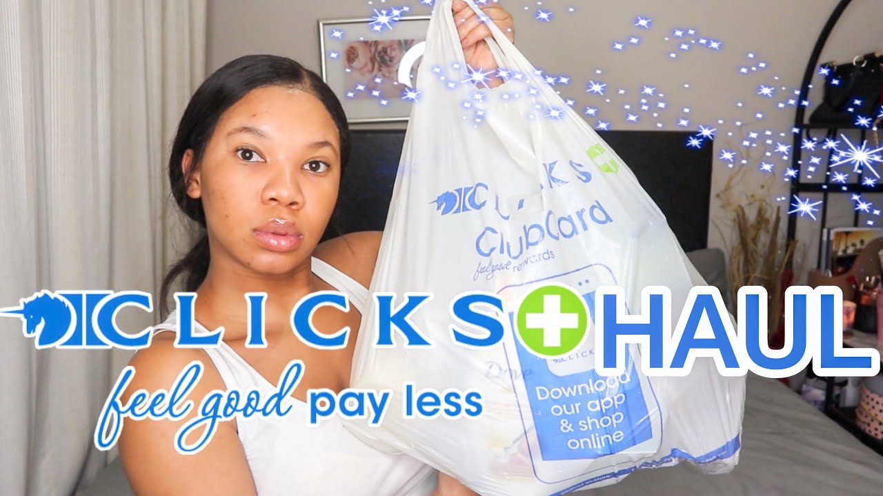CLICKS MONTHLY TOILETRIES HAUL |SHOPPING DURING LOCKDOWN |SOUTH AFRICAN YOUTUBER