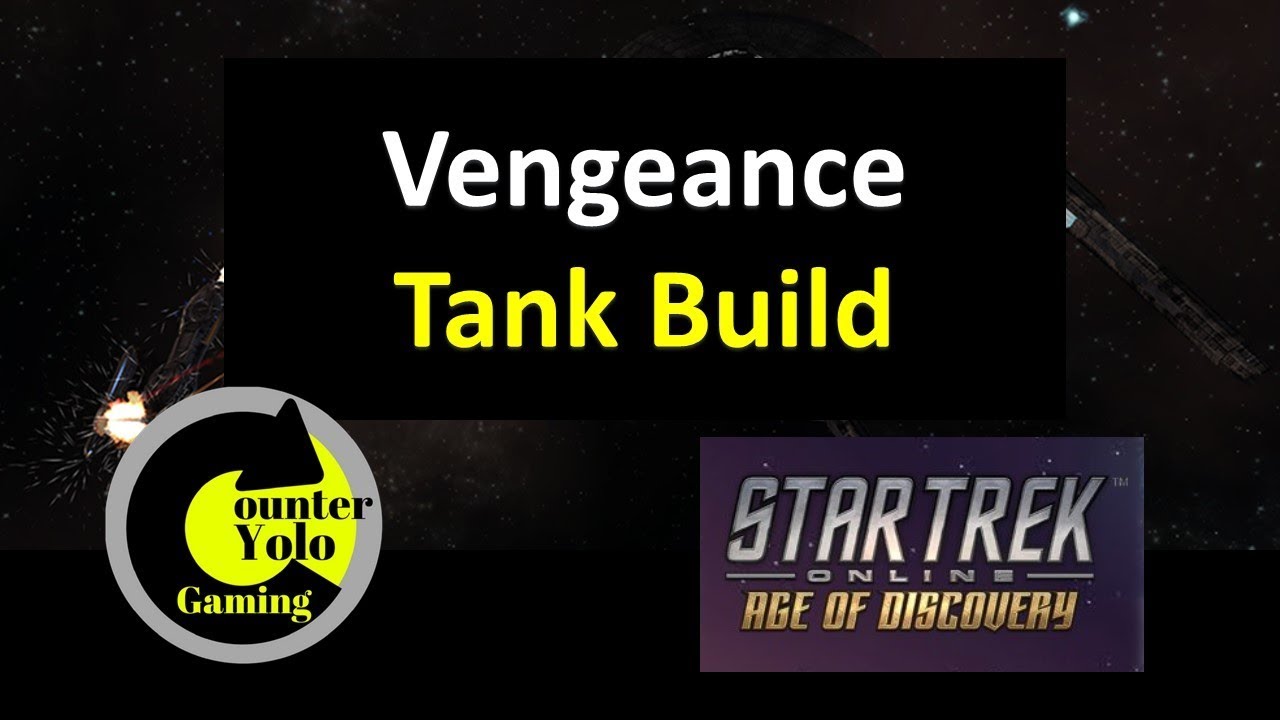 Vengeance Tank Build | Star Trek Online