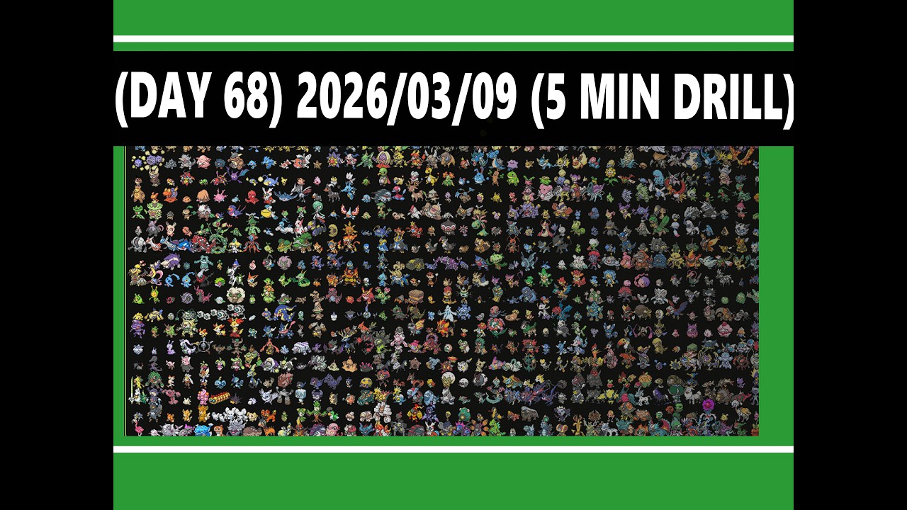 (Day 68) 2026/03/09 5 Min Drill - Learn all 1025 Pokemons... Until I reach Day 365
