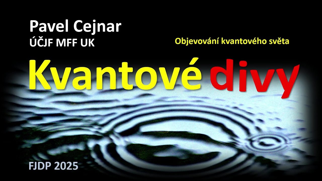 Pavel Cejnar: Kvantové divy [FJDP 24.4.2025]