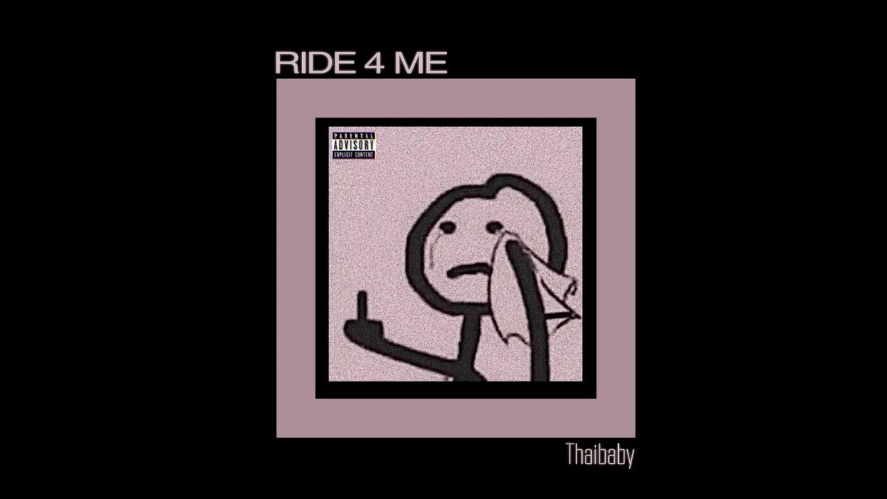 Thaibaby - Ride 4 Me