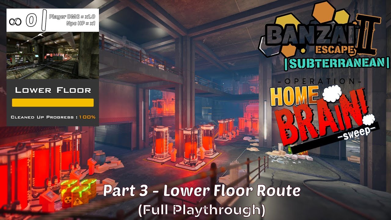 Banzai Escape 2 Subterranean - Operation Home Brain -Sweep- #3 | Lower Floor Route