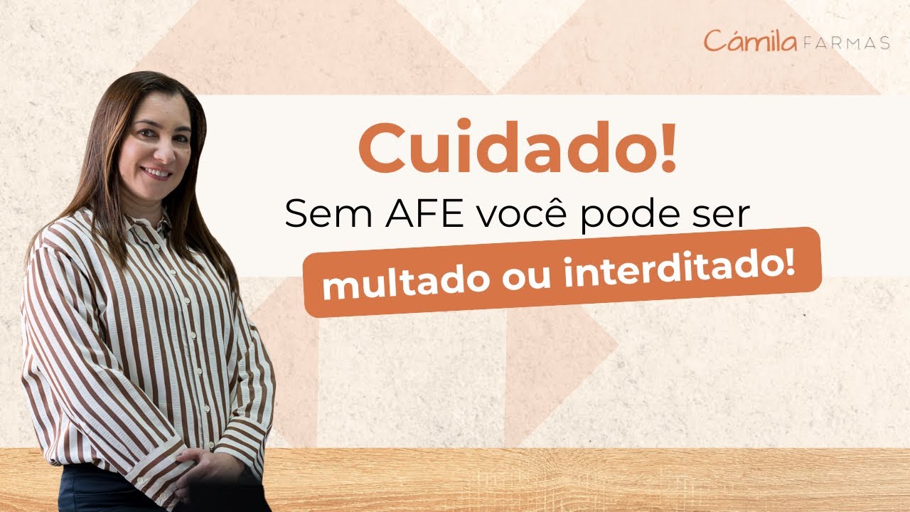 Quem precisa de AFE da ANVISA? Guia simples e direto!