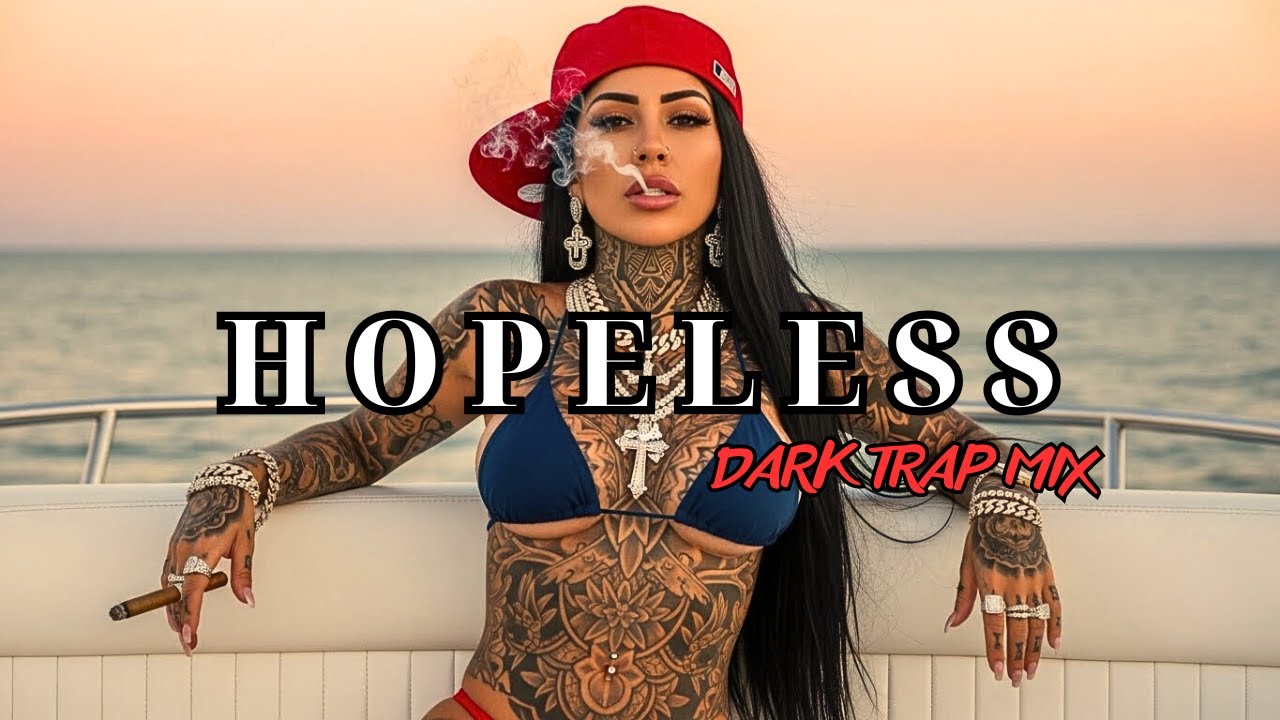 Hopeless | Dark Trap Mix 2025 – Heavy Bass & Relentless Hip-Hop Energy in the Shadows