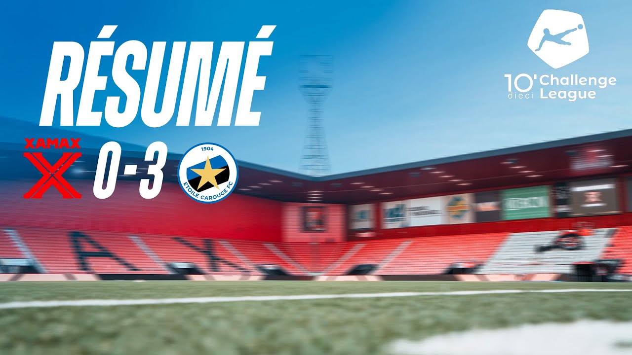 RÉSUMÉ Neuchâtel Xamax Étoile Carouge Fc | J11 Dieci Challenge League