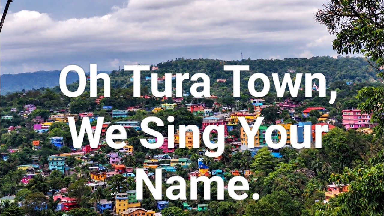 Oh Tura Town, We Sing Your Name# Garo Music Song #Pstnsangma#@Sangma-tune