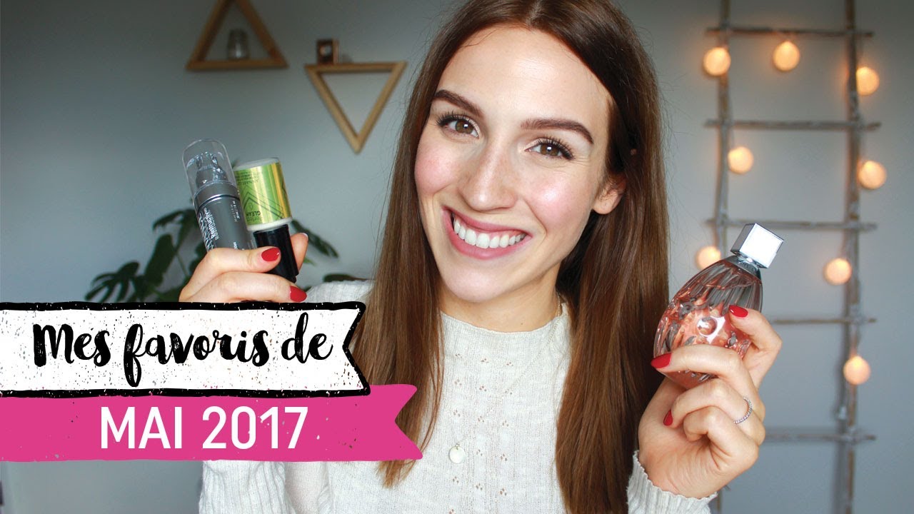 PRODUITS FAVORIS | Mai 2017