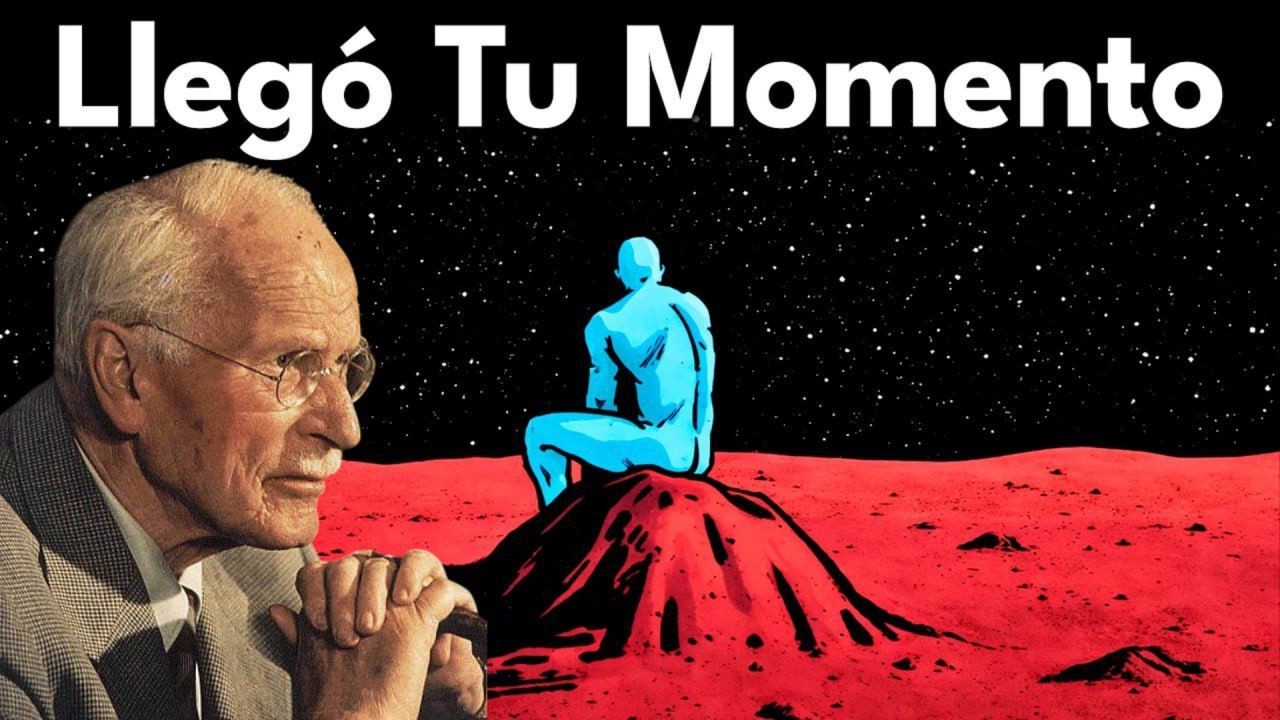 Por fin ha llegado tu momento, es ahora: Carl Jung