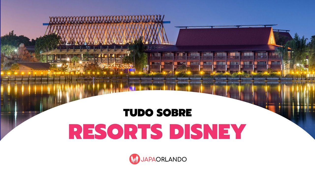 Tudo sobre Hotéis e Resorts da Disney em Orlando