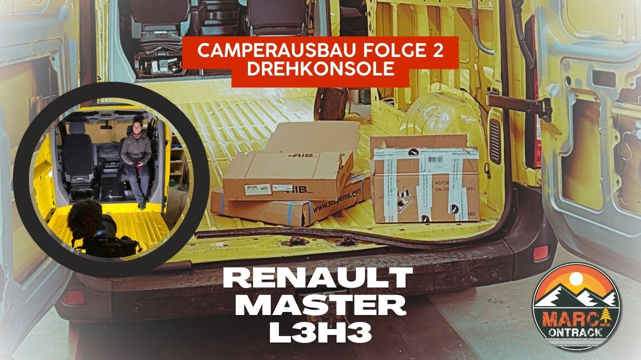 Camper-Van Ausbau Folge 2 Renault Master L3H3 - Drehkonsole
