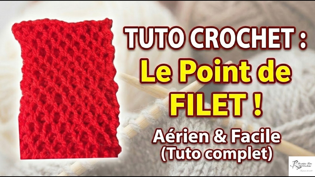 Le point filet au crochet @AlextitiaTutoCrochet