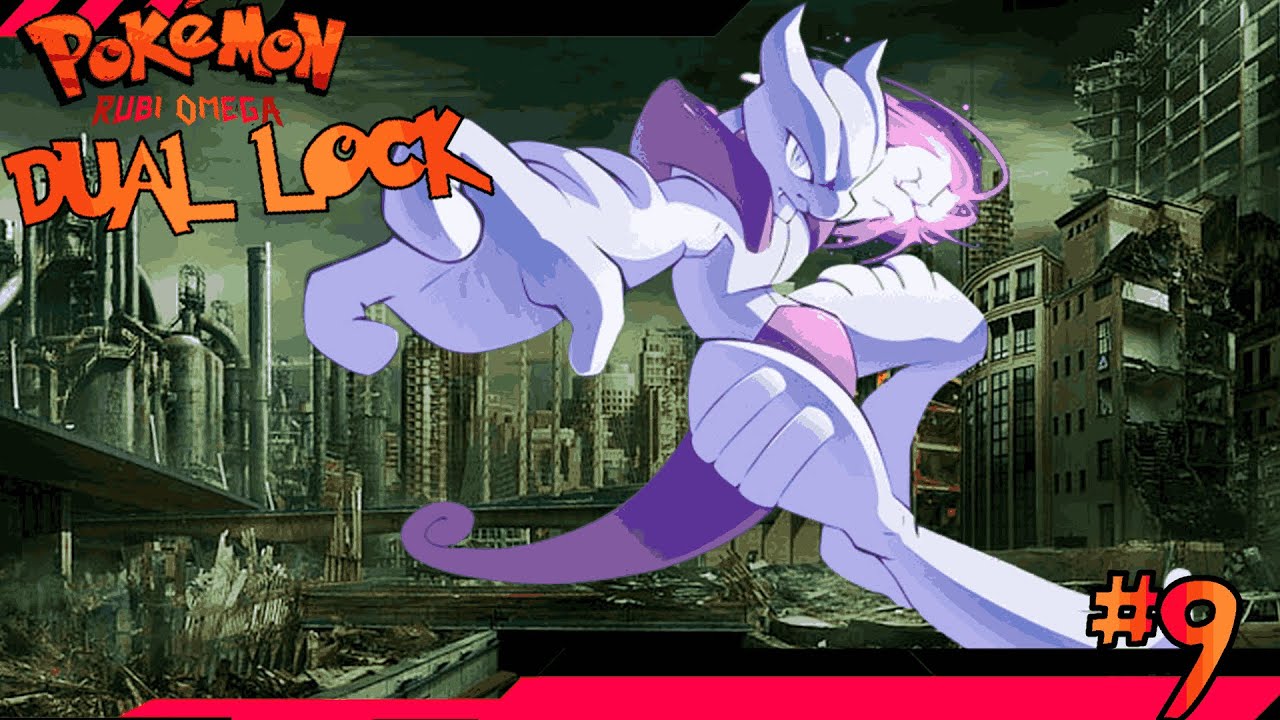 POKEMON RUBÍ OMEGA DUAL LOCK// MEGA MEWTWO X#9