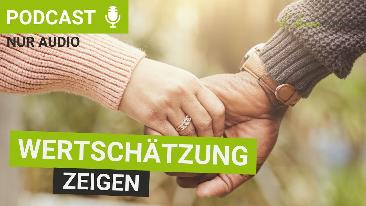 So könnt ihr Wertschätzung zeigen! Q&A mit den Lebensidealisten
