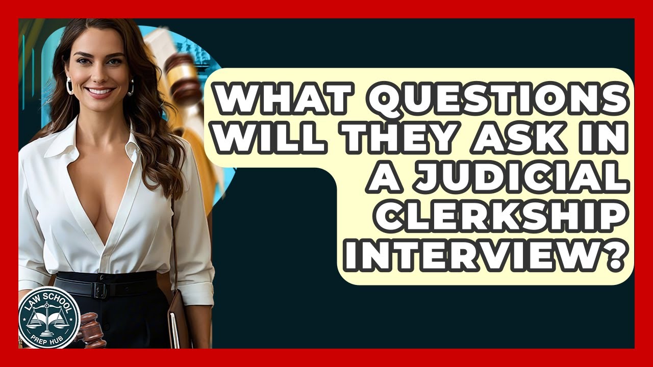 What Questions Will They Ask In A Judicial Clerkship Interview? - Law School Prep Hub