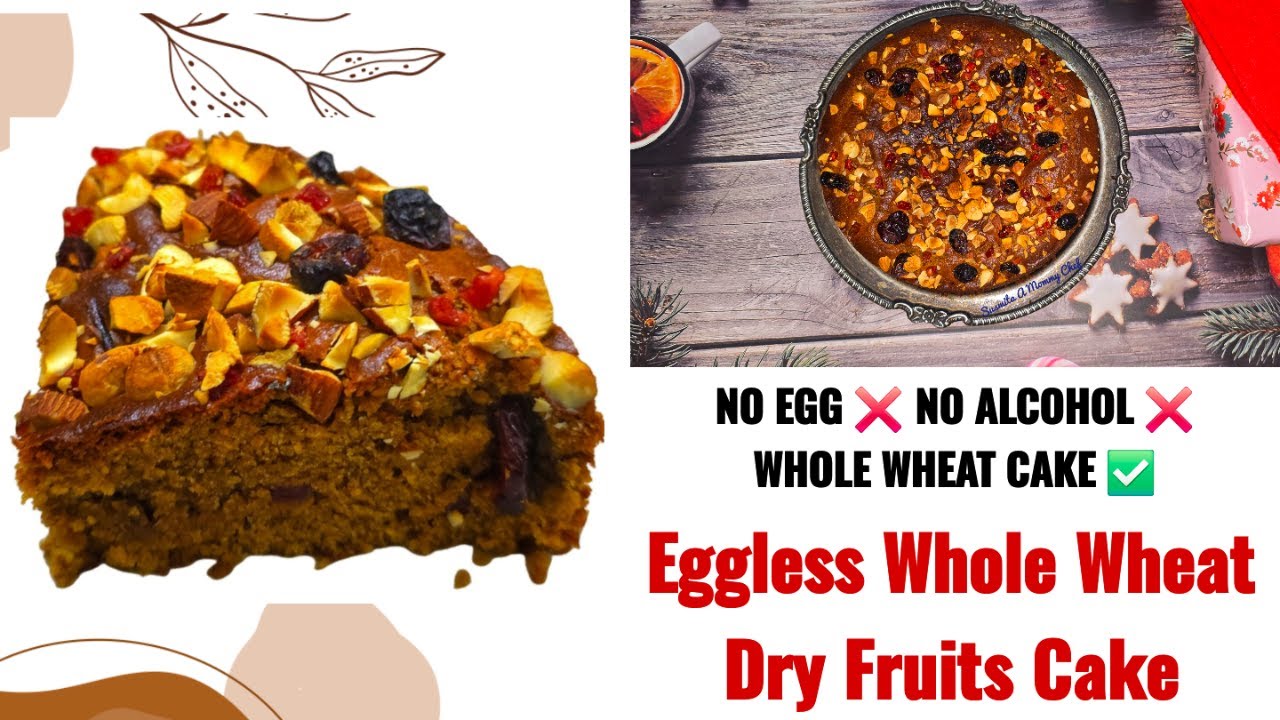 How to Bake a Delicious Eggless Dry Fruits Cake