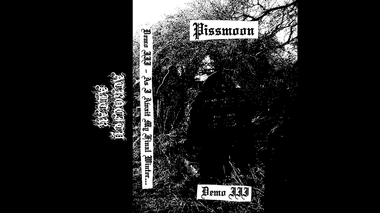 Pissmoon (Australia) - Demo III - As I Await My Final Winter... (Demo 2020)