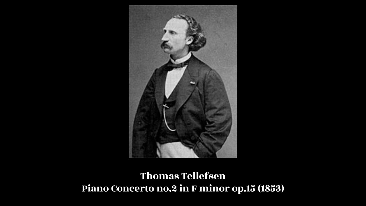 Thomas Tellefsen - Piano Concerto no.2 in F minor op.15 (1853)