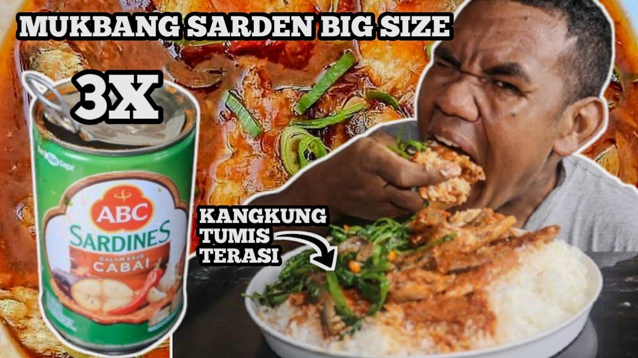 Porsi Kenyang 2 Hari!! Mukbang Sarden Big Size 3 + kangkung tumis terasi #mukbang #food #eatingshow