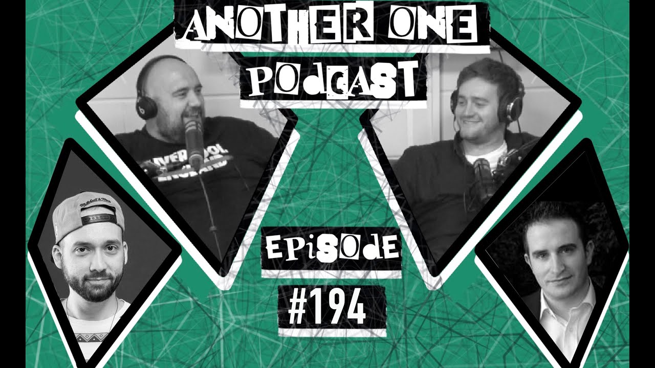 Another One Podcast - #194 | Evan Desmaris & Kieran Lawless