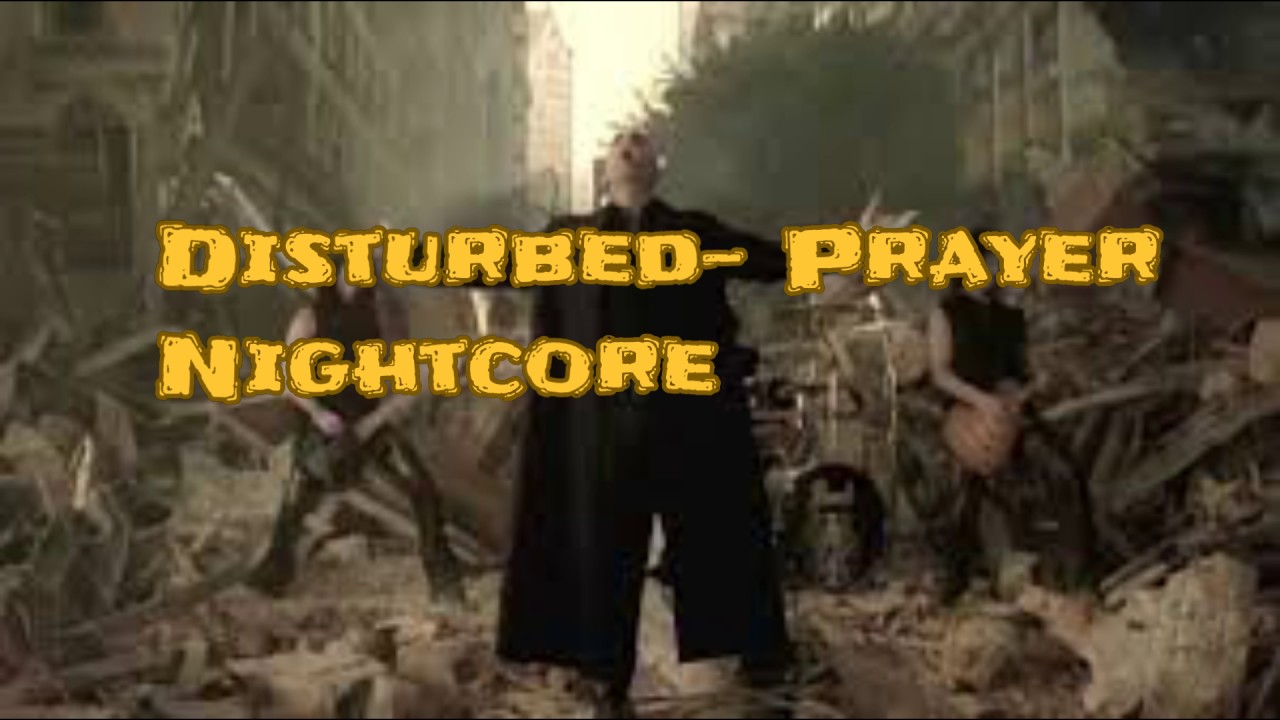 Disturbed- Prayer Nightcore