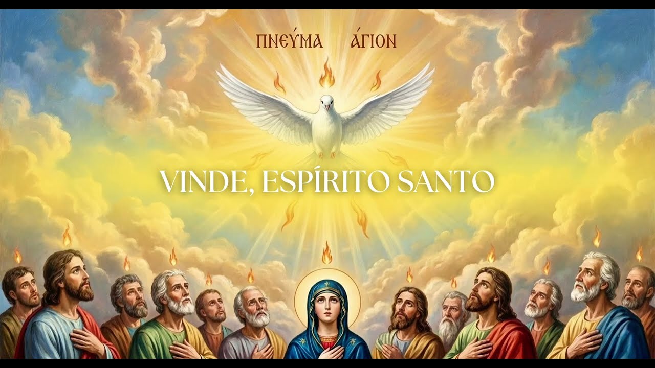 ORAÇÃO AO DIVINO ESPÍRITO SANTO | Vinde, Espírito Santo