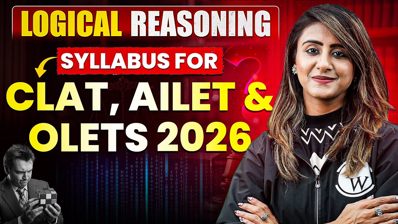 Complete Logical Reasoning Syllabus for CLAT, AILET & OLETs 2026: Key Topics & Strategy