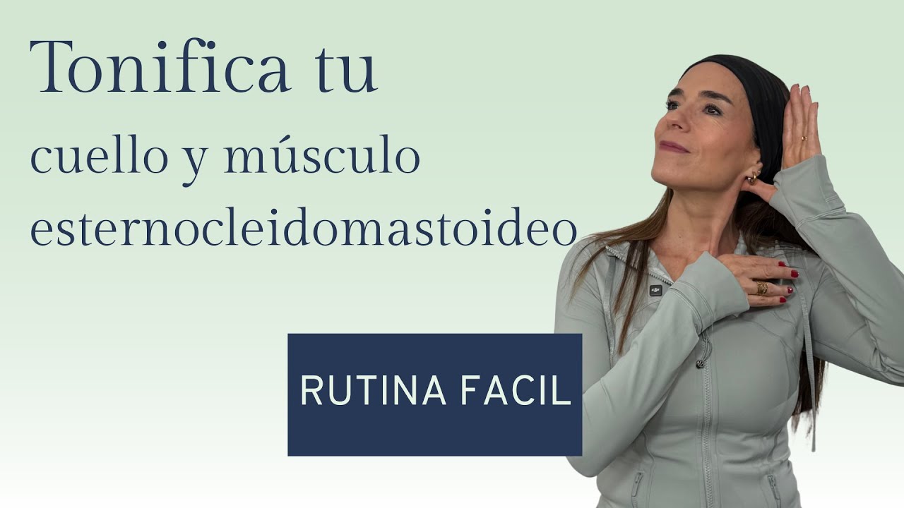 TONIFICA tu CUELLO y  músculo esternocleidomastoideo