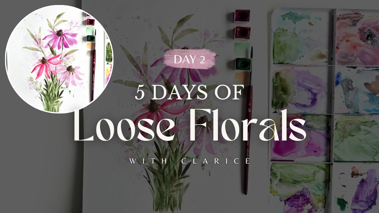 Day 2 - Painting Loose Florals with Clarice