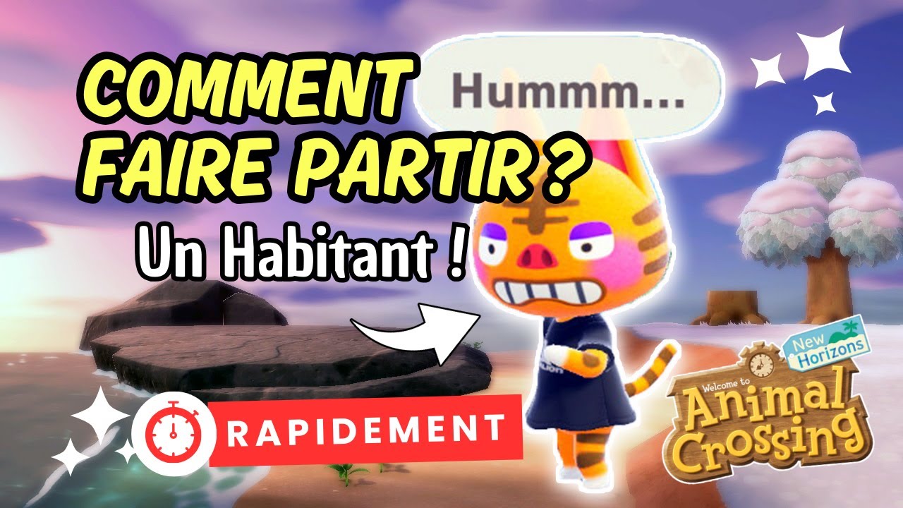COMMENT FAIRE PARTIR UN HABITANT de ton &icirc;le Animal Crossing New Horizons