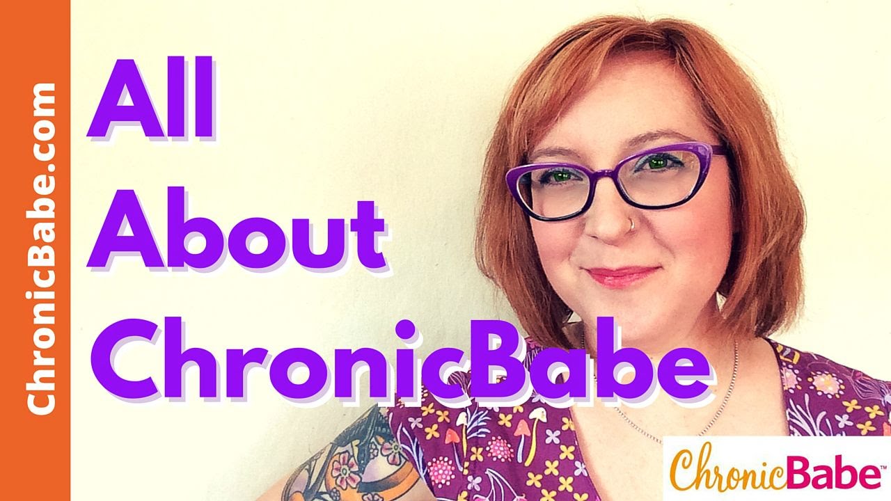 The ChronicBabe Company: Helping You Craft an Incredible Life Beyond Chronic Illness