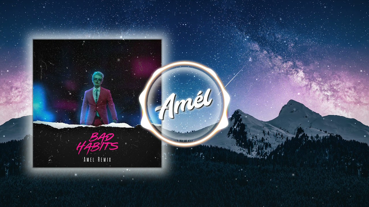 Ed Sheeran - Bad Habits (Amél Remix)