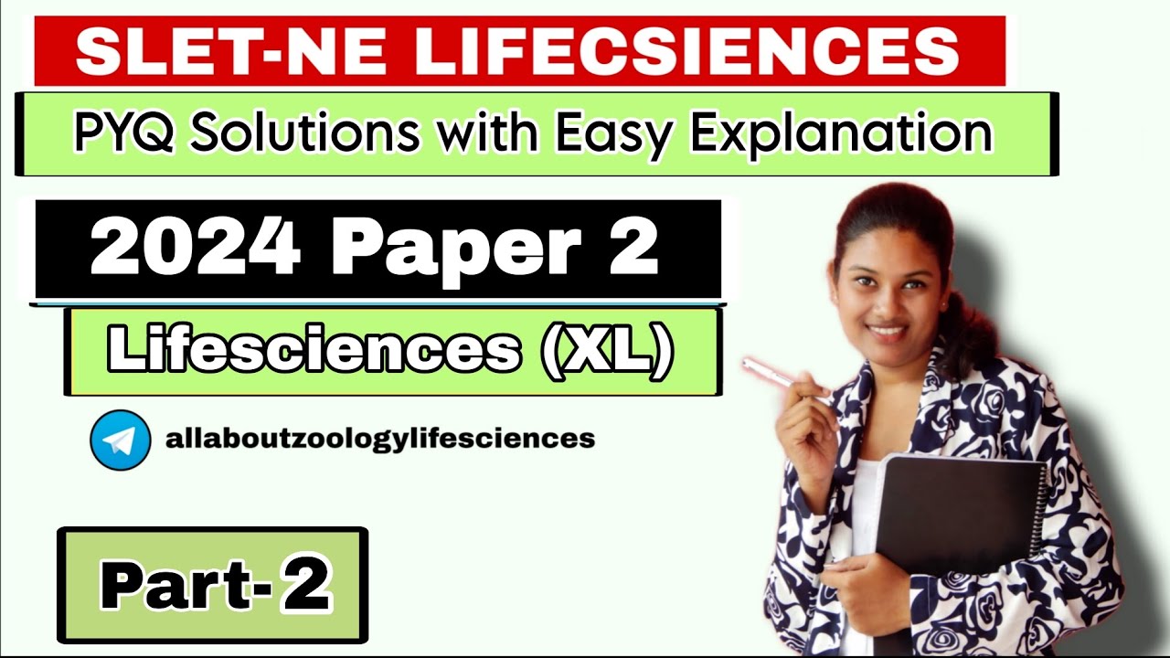 SLET-NE LIFECSIENCES (XL) PYQ SOLUTIONS WITH EASY EXPLANATION PART-2  || ASSAM SLET LIFECSIENCES 