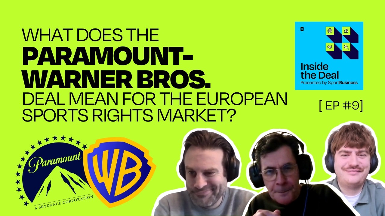 What the Paramount-Warner Bros. deal means for the European sports rights market?