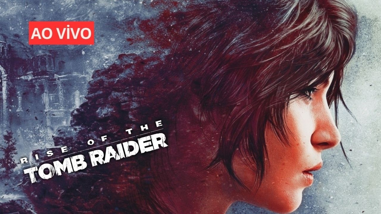 AO VIVO – Rise Of The Tomb Raider | O Início da Lenda Lara Croft - 2° Parte!