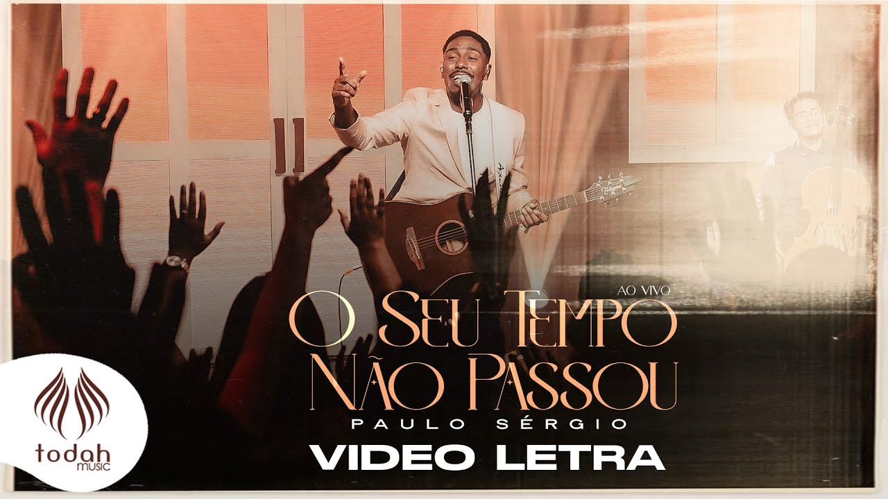 Paulo Sérgio | O Seu Tempo Não Passou [Vídeo Letra]