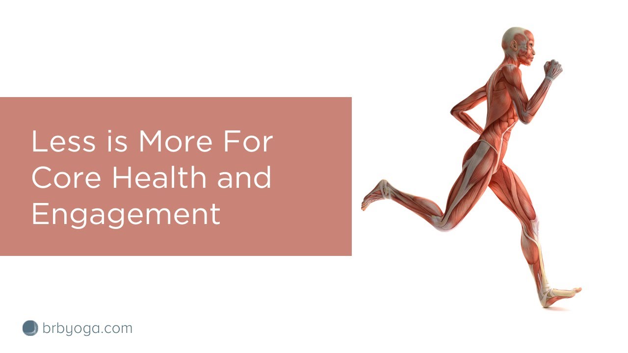 Less Is More For Core Healing and Deep Core Engagement