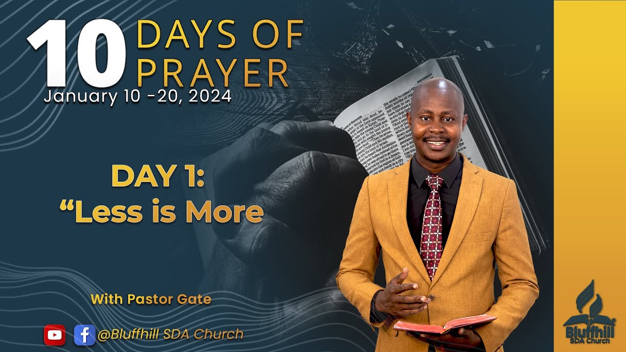 Bluffhill SDA Church ||  Pastor Gate || Ten Days of Prayer (2024) || Day 1