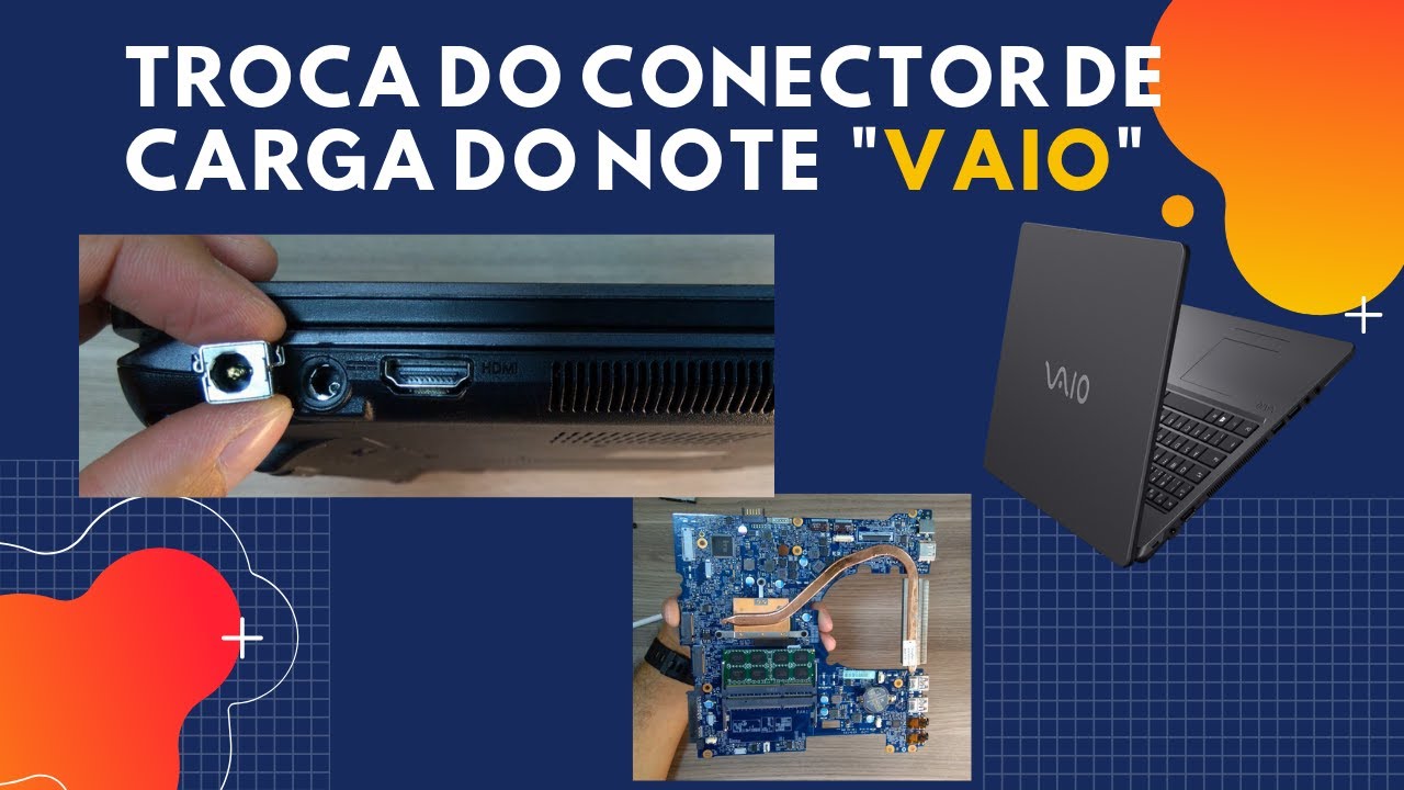 Reparo no conector de alimentação do notebook VAIO