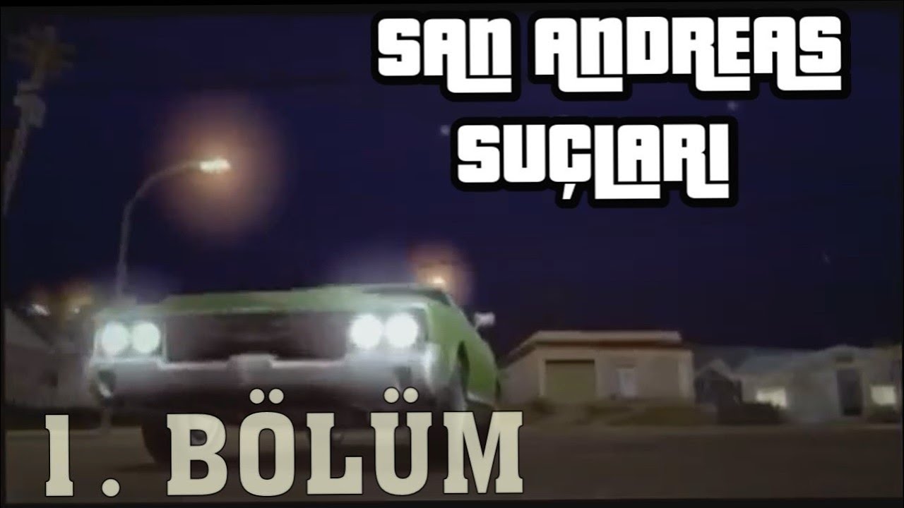 SAN ANDREAS SUÇLARI | 1. BÖLÜM (EVE DÖNÜŞ) | GTA:SA DİZİSİ - TÜRKÇE DUBLAJ