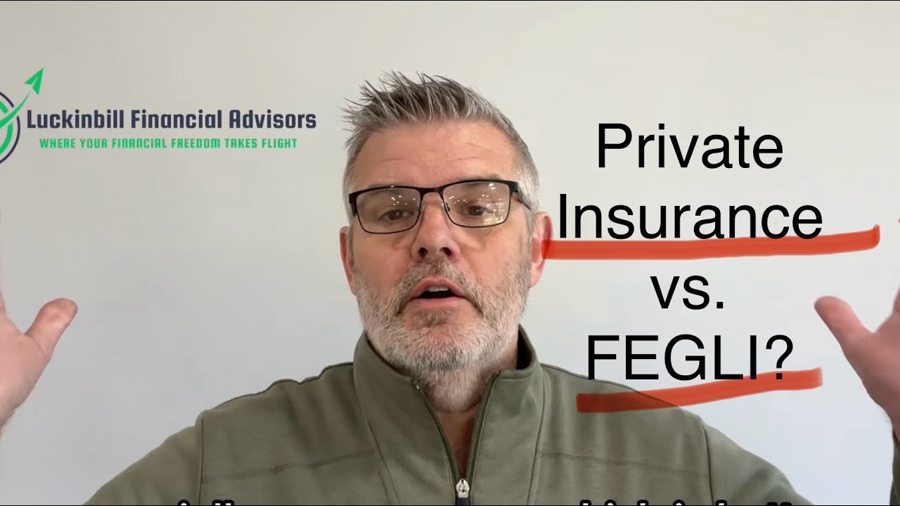 FEGLI vs. Private Life Insurance &ndash; What&rsquo;s Best for Federal Retirees?