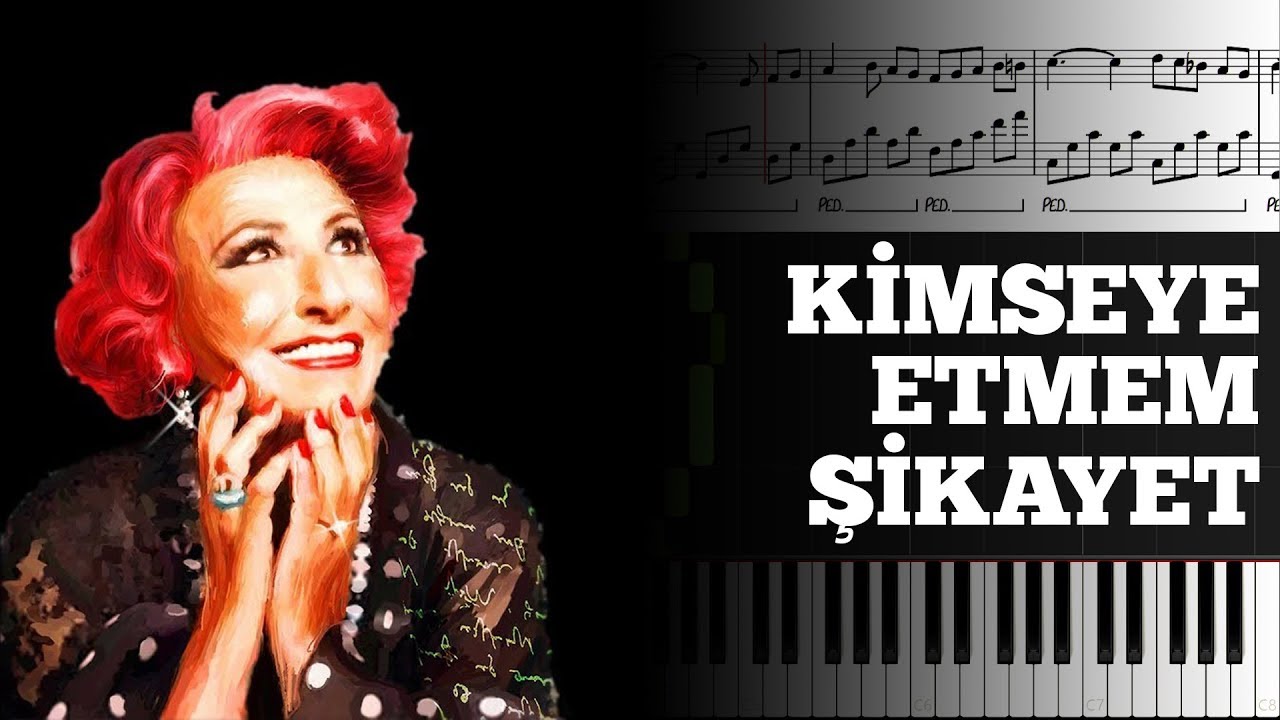 Kimseye Etmem Şikayet [Piyano]+[Nota]+[Karaoke]