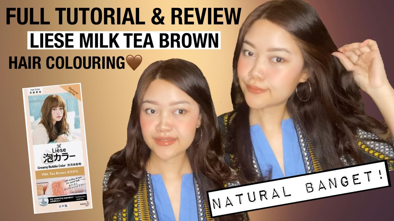 LIESE Milk Tea Brown Hair Colour🤎 Full Tutorial & Review - Cara Cat Rambut Sendiri