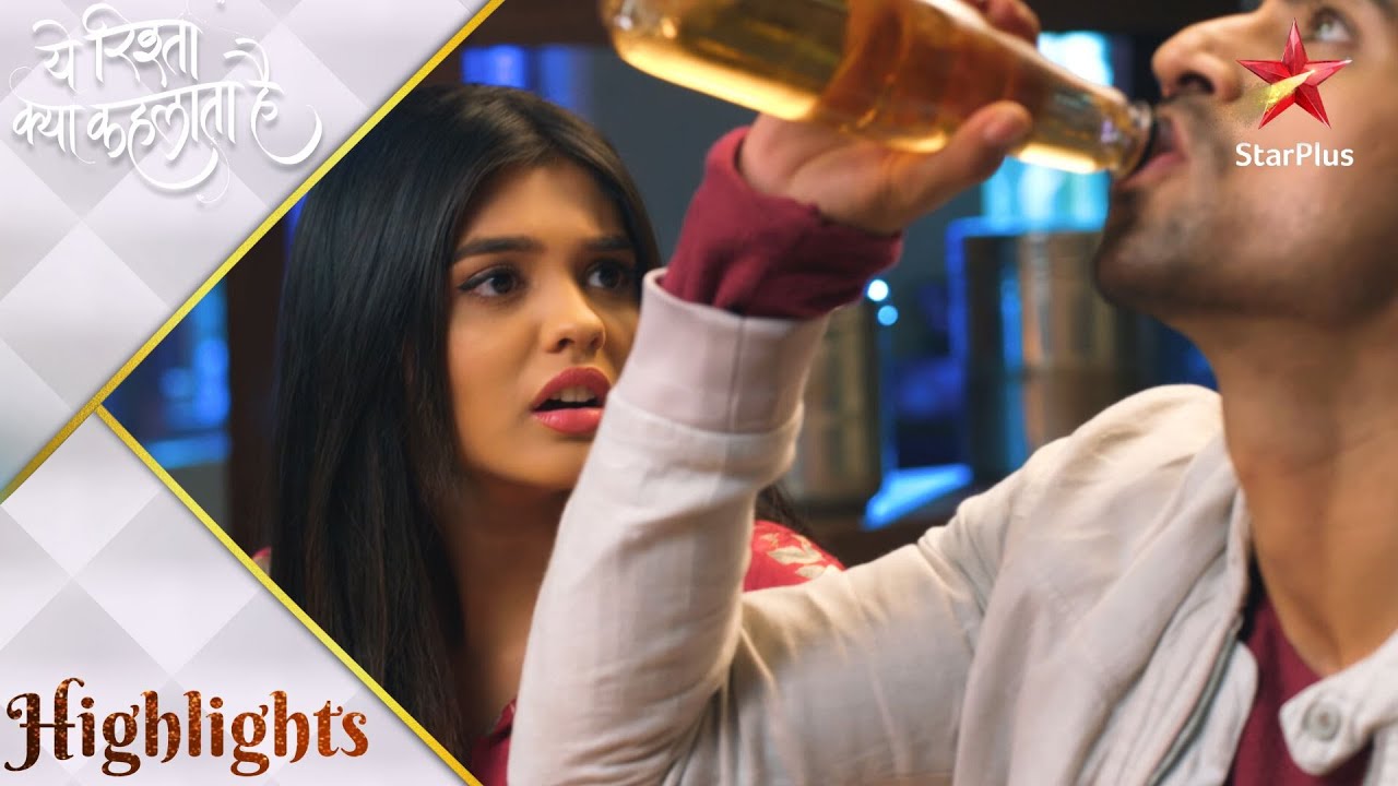 ये रिश्ता क्या कहलाता है | Akshara and Abhimanyu get drunk!
