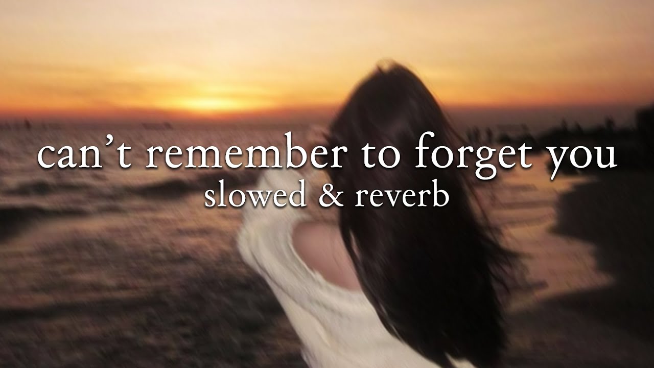 shakira - can't remember to forget you ft. rihanna (slowed & reverb)