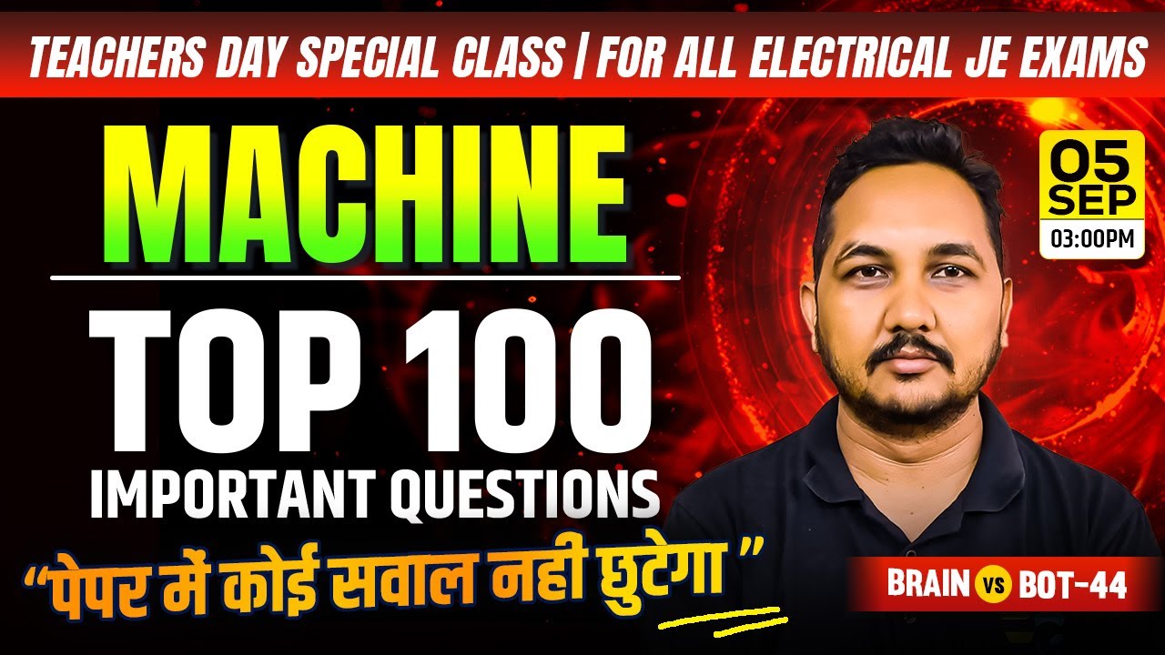 44-Machine Top 100 Important Questions🔥Electrical Engg for All JE Exams🔥Raman sir