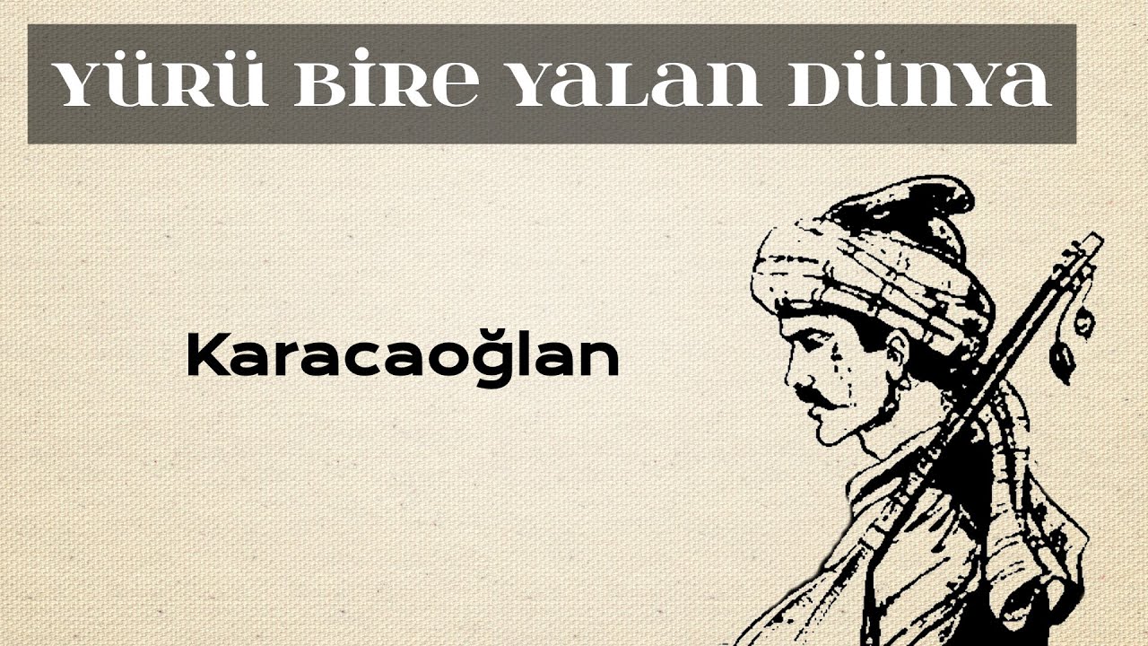 Yürü Bre Yalan Dünya | #Karacaoğlan