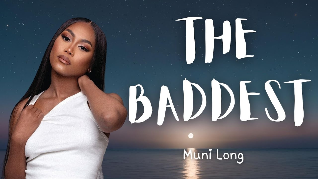 Muni Long - THE BADDEST (Lyrics)