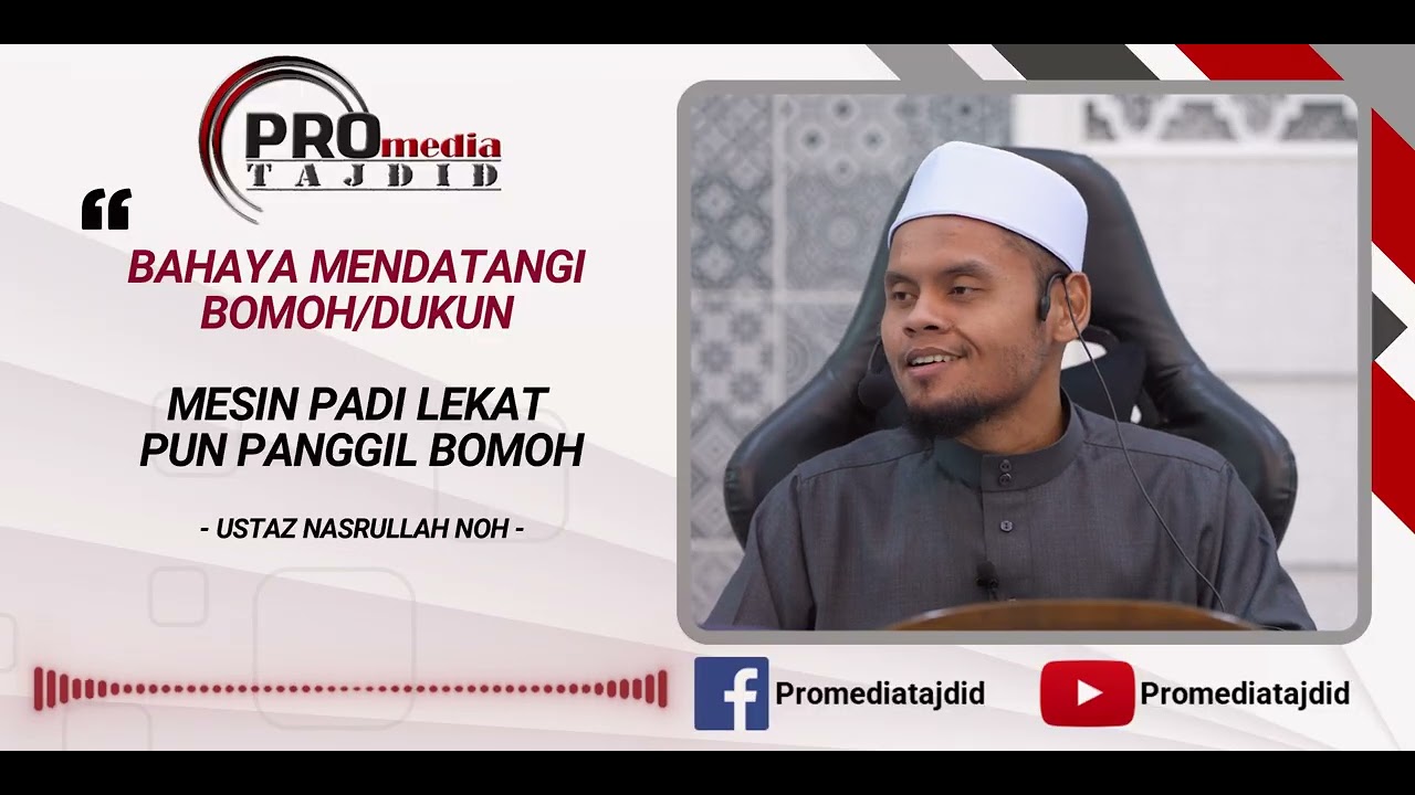 Bahaya Mendatangi Bomoh/Dukun | Mesin Padi Lekat Pun Panggil Bomoh - Ustaz Nasrullah Noh